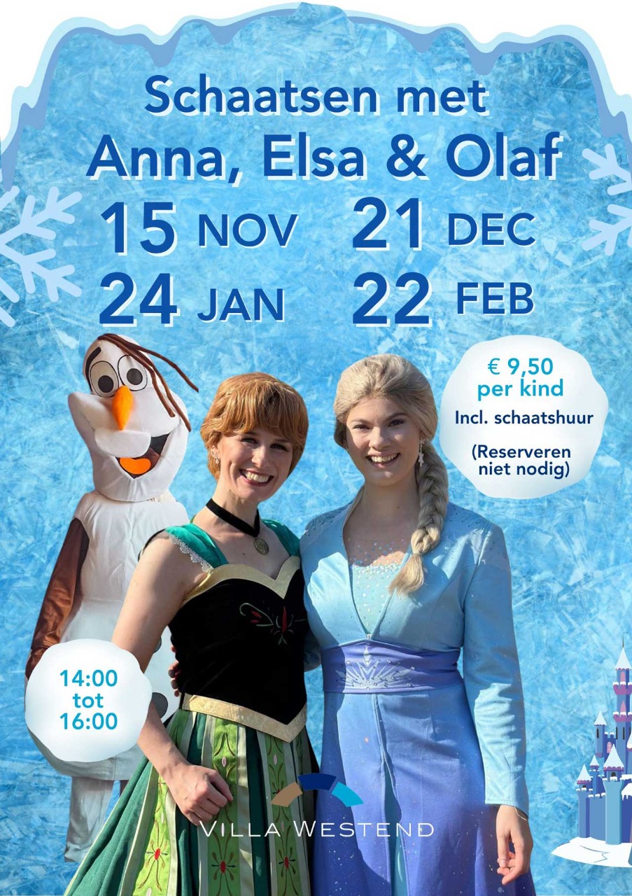 Anna Elsa & Olaf 15 november - 21 December - 24 januari - 22 februari